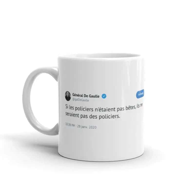 Besondere Tasse De Gaulle Tweet "Polizisten"